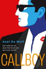 Callboy 9789464750874 Axel De Wolf, Verzenden, Gelezen, Axel De Wolf