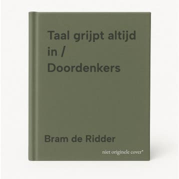 Taal grijpt altijd in / Doordenkers 9789083436968, Verzenden, Zo goed als nieuw, Bram de Ridder