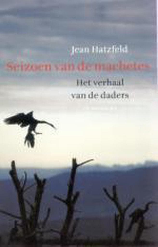 Seizoen van de machetes 9789023414643 J. Hatzfeld, Boeken, Oorlog en Militair, Gelezen, Verzenden