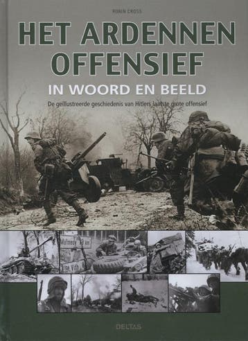 Het Ardennenoffensief in woord en beeld 9789044735208, Livres, Verzenden, Robin Cross