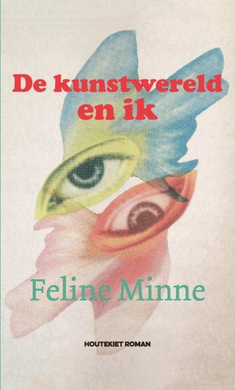 De kunstwereld en ik 9789089244093 Feline Minne, Boeken, Romans, Gelezen, Verzenden