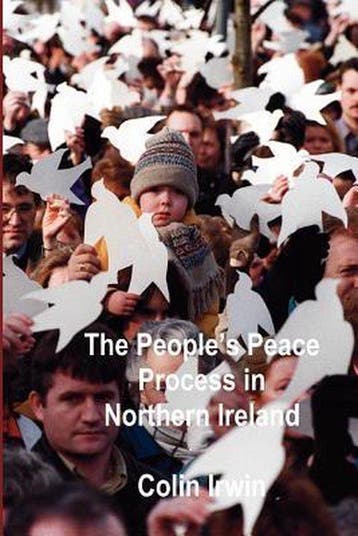 The Peoples Peace Process in Northern Ireland 9781475004151, Verzenden, C. Irwin