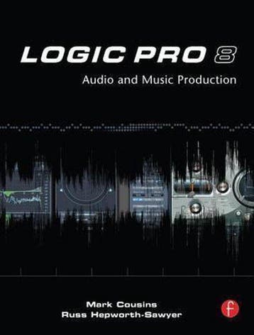 Logic Pro 8 9780240520476 Mark Cousins, Verzenden, Mark Cousins