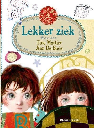 Lekker ziek / Bas & Babien 9789058388353 Tine Mortier, Verzenden, Zo goed als nieuw, Tine Mortier