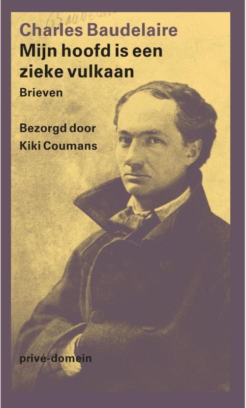 Mijn Hoofd Is Een Zieke Vulkaan | Charles Baudelaire | Nieuw, Livres, Livres Autre, Envoi