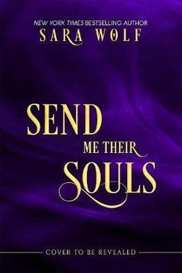 Send Me Their Souls 9781682815076 Sara Wolf, Verzenden, Zo goed als nieuw, Sara Wolf