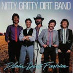 Nitty Gritty Dirt Band - Plain Dirt Fashion, Verzenden, Gebruikt
