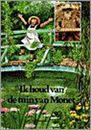 IK HOUD VAN DE TUIN VAN MONET 9789021608778 C. Bjork, Verzenden, C. Bjork
