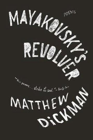 Mayakovskys Revolver 9780393348798 Matthew Dickman, Verzenden, Matthew Dickman