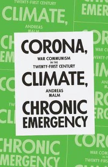 Corona, Climate, Chronic Emergency 9781839762154, Verzenden, Andreas Malm