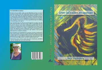 Over (af)vallen en opstaan 9789081273428 Anja Tekelenburg, Verzenden, Anja Tekelenburg
