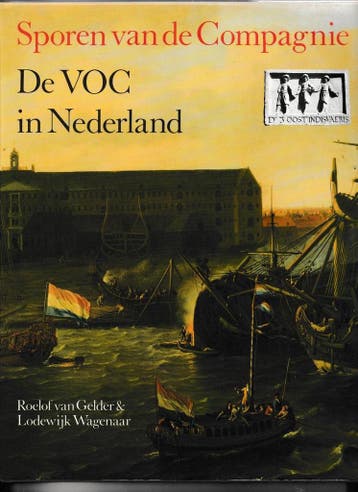 SPOREN VAN DE COMPAGNIE VOC IN NEDE 9789067071697 Gelder, Verzenden, Gelder