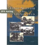 Tange-Alteveer en het zendingsveld 9789052943138 S.J. Seinen, Verzenden, S.J. Seinen