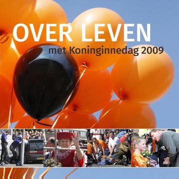 Over leven met koninginnedag 2009 9789491637018, Verzenden
