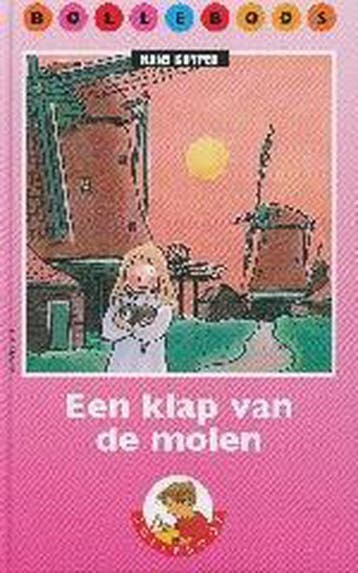 Een klap van de molen / Bolleboos 9789027675361 H. Kuyper, Verzenden, Gelezen, H. Kuyper