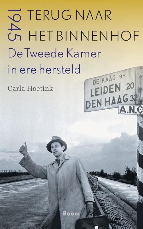 Terug naar het Binnenhof 9789024435128 Carla Hoetink, Boeken, Politiek en Maatschappij, Gelezen, Verzenden