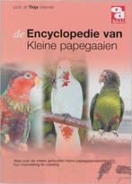 Encyclopedie van kleine papegaaien / Over Dieren / 138, Verzenden, Zo goed als nieuw, T. Vriends