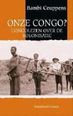 Onze Congo ? 9789058262028 B. Ceuppens, Verzenden, Gelezen, B. Ceuppens