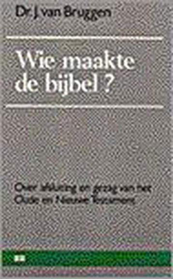 Wie maakte de bijbel? 9789024246113 VAN BRUGGEN, Verzenden, VAN BRUGGEN
