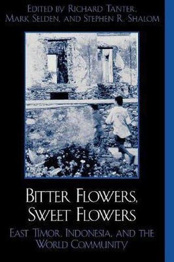 Bitter Flowers, Sweet Flowers 9780742509689 Richard Tanter, Verzenden, Gelezen, Richard Tanter