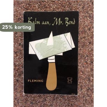 Kalm aan mr. Bond / James Bond 007 9789022906422 Fleming, Verzenden, Gelezen, Fleming