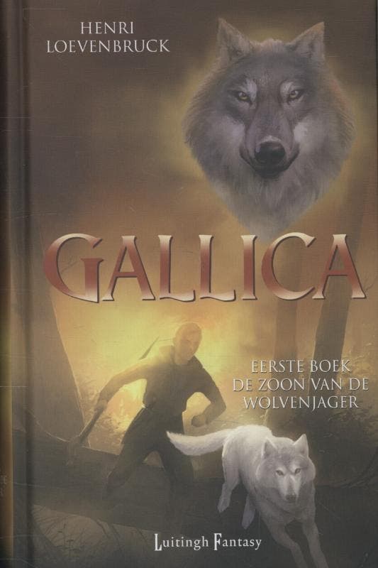 De zoon van de wolvenjager / Gallica / 1 9789024560172, Livres, Fantastique, Envoi