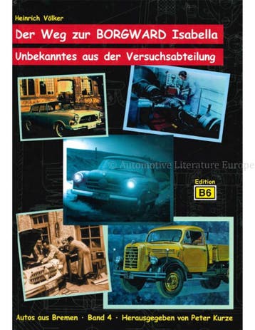 DER WEG ZUR BORGWARD ISABELLA, UNBEKANTES AUS DER, Nieuw