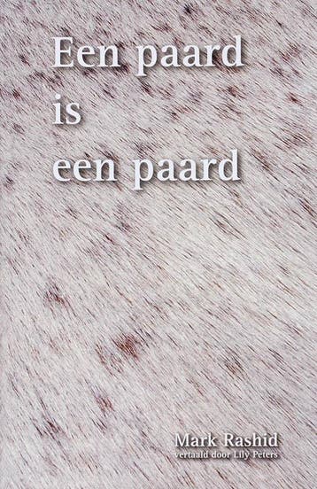 PAARD IS EEN PAARD 9789079249015 M. Rashid, Verzenden, Zo goed als nieuw, M. Rashid
