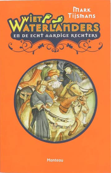 De echt aardige rechters / Wiet Waterlanders / 2, Boeken, Verzenden, Gelezen, Mark Tijsmans