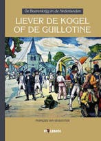 Liever de kogel of de guillotine 9789493005051, Boeken, Verzenden, Gelezen, François Van Gehuchten