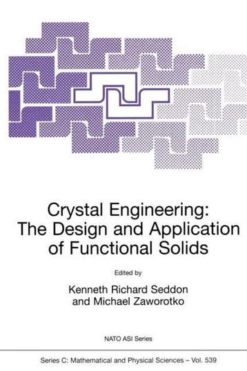 NATO Science Series C- Crystal Engineering The Design and, Verzenden, Kenneth Richard Seddon