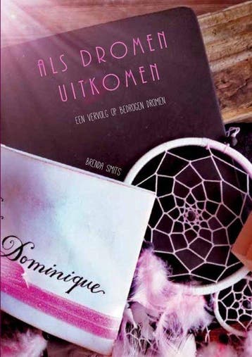 Als dromen uitkomen 9789463898324 Brenda Smits, Verzenden, Brenda Smits