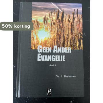 5 Geen Ander Evangelie 9789075957617 L. Huisman, Verzenden, L. Huisman