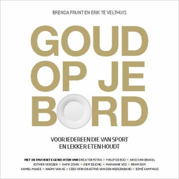 Goud op je bord 9789054721765 Erik te Velthuis, Livres, Verzenden, Erik te Velthuis