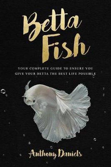 Betta Fish 9781717111944 Anthony Daniels, Verzenden, Zo goed als nieuw, Anthony Daniels