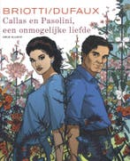 Callas En Pasolini, Een Onmogelijke Liefde 9789031441631, Verzenden, Nieuw, Jean Dufaux