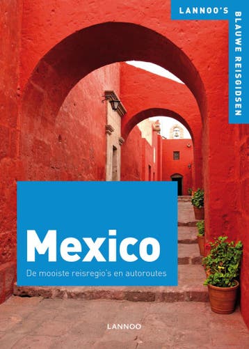 Mexico / Lannoos blauwe reisgids 9789020968101, Verzenden, Zo goed als nieuw, Ortrun Egelkraut