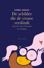De schilder die de vrouw verslindt 9789026347382 Kamel Daoud, Verzenden, Gelezen, Kamel Daoud