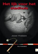 Het lijk voor het stadhuis 9789048419746 Joost Visbeen, Verzenden, Joost Visbeen