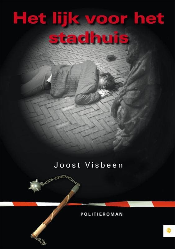 Het lijk voor het stadhuis 9789048419746 Joost Visbeen, Livres, Policiers, Envoi