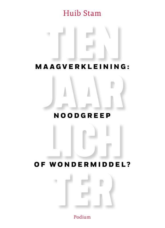 Tien jaar lichter 9789057599064 Huib Stam, Boeken, Literatuur, Gelezen, Verzenden