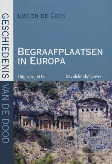 Geschiedenis van de dood Begraafplaatsen in Europa /, Boeken, Verzenden, Gelezen, Lucien De Cock