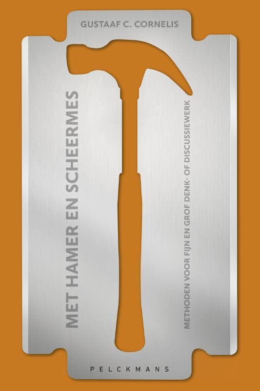 Met hamer en scheermes 9789463371117 Gustaaf C. Cornelis, Boeken, Filosofie, Gelezen, Verzenden