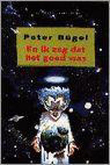 En ik zag dat het goed was 9789025421632 P. Bugel, Verzenden, Gelezen, P. Bugel