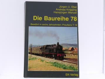 Die Baureihe 78 Bewährt in Sechs Jahrzehnten: Preußens T.., Ophalen of Verzenden, Nieuw