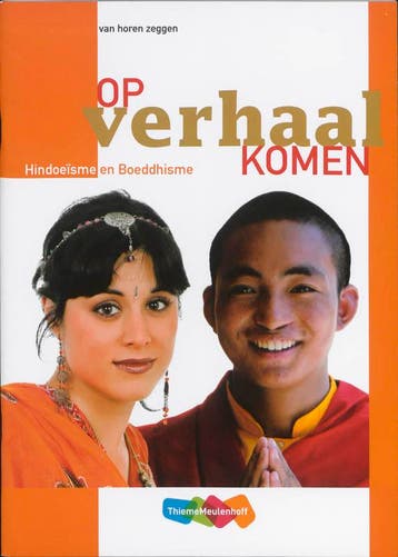 Op verhaal komen / Hindoeïsme en Boeddhisme / Van horen, Verzenden, Cor Jongeneelen