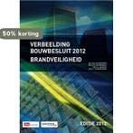 Verbeelding bouwbesluit / Brandveiligheid Editie 2012 /, Boeken, Verzenden, Gelezen, H.L. de Witte