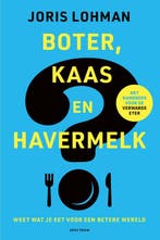 Boter, kaas en havermelk 9789000394104 Joris Lohman, Boeken, Verzenden, Gelezen, Joris Lohman