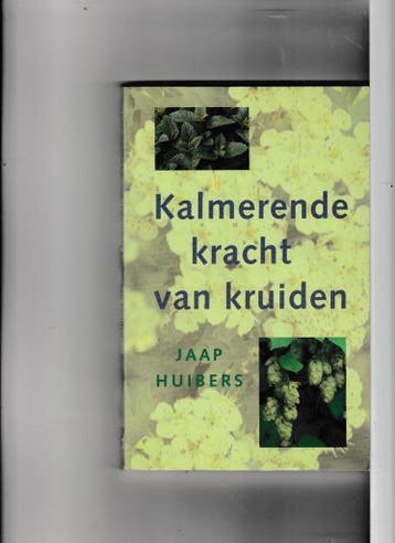 KALMERENDE KRACHT VAN KRUIDEN 9789021526027 J. Huibers, Verzenden, J. Huibers