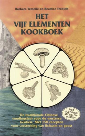 Het vijf elementen kookboek 9789063783167 B. Temelie, Boeken, Verzenden, Zo goed als nieuw, B. Temelie